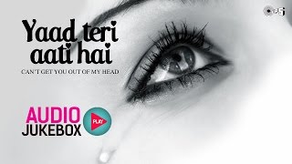 Yaad Teri Aati Hai - Top 10 Hindi Sad Songs | Audio Jukebox
