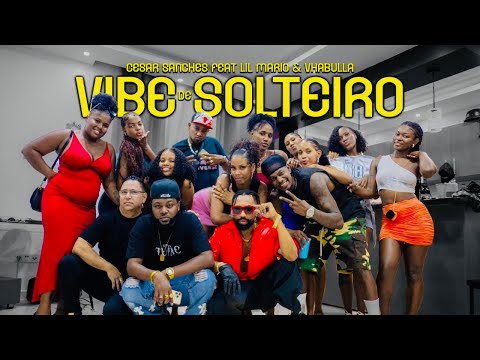 Cesar Sanches feat Lil Mario & VhaBulla - Starring DJ Edy - Vibe Solteiro (Official Music Video)