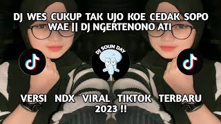 Download lagu DJ WES CUKUP TAK UJO KOE CEDAK SOPO WAE || DJ NGERTENONO ATI VERSI NDX VIRAL TIKTOK TERBARU 2023#dj mp3 Download lagu DJ WES CUKUP TAK UJO KOE CEDAK SOPO WAE || DJ NGERTENONO ATI VERSI NDX VIRAL TIKTOK TERBARU 2023#dj mp3