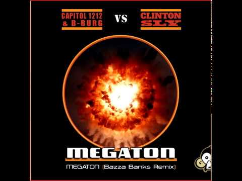 Capitol 1212 & B-Burg vs. Clinton Sly - Megaton