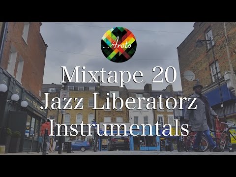♪ Jazz Liberatorz Instrumentals - Mixtape 20 - Aroto ♪