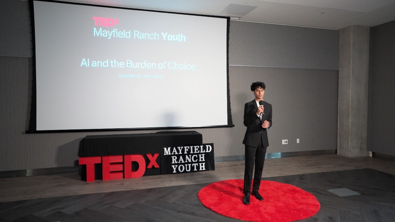 AI and the Burden of Choice | Ian Manandhar | TEDxMayfield Ranch Youth