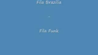 Fila Brazilia - Fila Funk