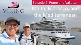 Sensational Rome and an overnight in Malta | A sail in to make you cry | Viking Saturn Episode 2