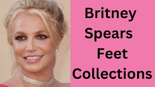 Britney Spears Feet Collections
