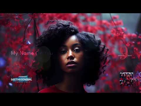 Ambitiouz Love & DeeTheGeneral - My Name On You ( Official Audio)