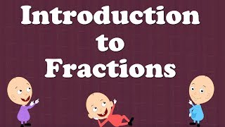Introduction to Fractions for Kids