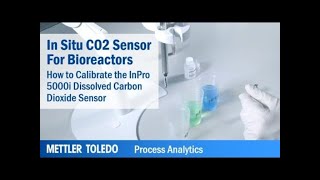 Calibration of an InPro 5000i Dissolved Carbon Dioxide Sensor with ISM Core Soft