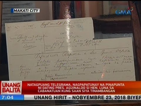 Natagpuang telegrama, nagpapatunay na pinapunta ni dating Pres. Aguinaldo si Hen. Luna sa Cabanatuan