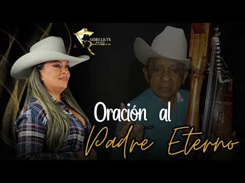 Norelkys Rondón - Oración al Padre Eterno (Video Audio Oficial)