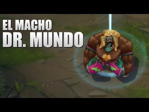 EL MACHO DR. MUNDO - New skin LoL