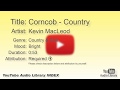 Corncob Country Kevin MacLeod Country Folk Bright YouTube Audio Library BGM