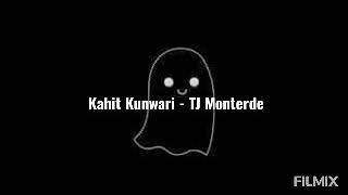 Kahit Kunwari - TJ Monterde (slowed+reverb)