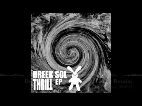 Dreek Sol - Thrill a Minute (Sone Remix) ~ Audio Autopsy