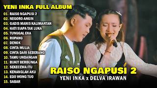 Download lagu Yeni Inka - Raiso Ngapusi 2 | Full Album Terbaru 2026 mp3 Download lagu Yeni Inka - Raiso Ngapusi 2 | Full Album Terbaru 2026 mp3