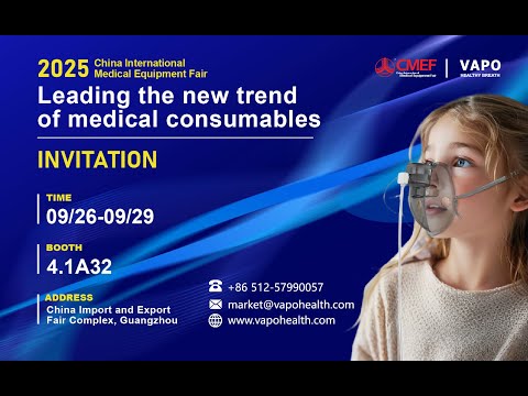 Mời đến triển lãm CMEF lần thứ 92 năm 2025 - Gian hàng VAPO HEALTHCARE