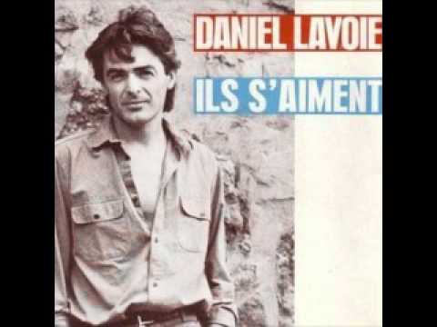 Daniel Lavoie - Ils S'aiment