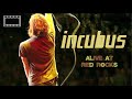 Incubus Alive At Red Rocks 2004 Full Concert 16 9 HD