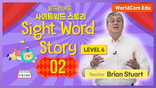 Easy English: WorldCom Edu Sight Word Stories Level 6  02강  | 사이트워드 Story Level 6