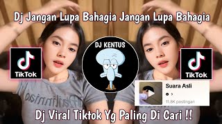 Download lagu DJ JANGAN LUPA BAHAGIA || DJ VIRAL TIKTOK YANG PALING DI CARI !.... mp3 Download lagu DJ JANGAN LUPA BAHAGIA || DJ VIRAL TIKTOK YANG PALING DI CARI !.... mp3