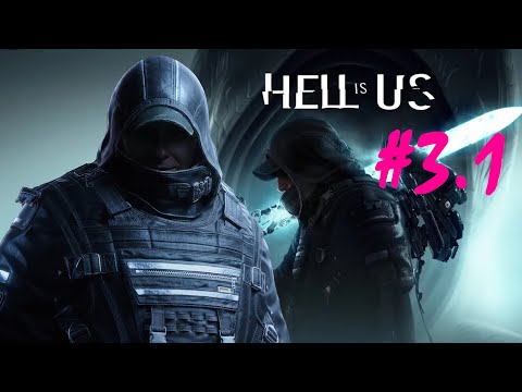 ⚔️😈Hell is Us 😈⚔️- Part 3.1