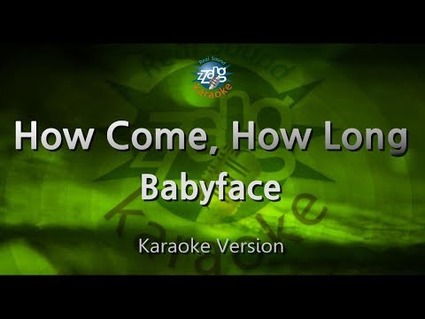 Babyface-How Come, How Long (Melody) (Karaoke Version) [ZZang KARAOKE]