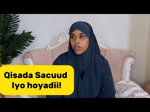 QISADA SACUUD IYO HOYADII!@sawdamqaalib 
