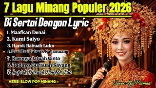 Download lagu 🎧 7 Kumpulan Lagu Minang Populer 2026 | Cover Slow Pop Minang Penuh Perasaan ( Disertai Lyric ) mp3