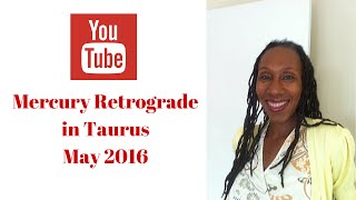 How to Apply Mercury Retrograde in Taurus to Your Birth Chart in May 2016