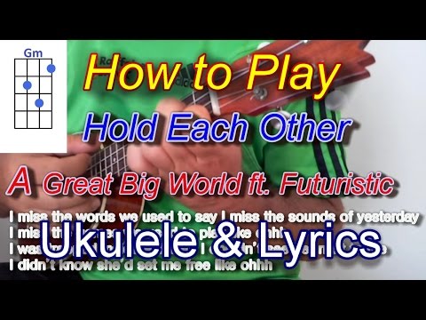 Hold Each Other - A Great Big World