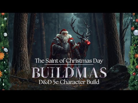 The Saint of Christmas Day:Battlesmith Artificer | Buildmas Episode 20 [2024 5e D&D Character Build]