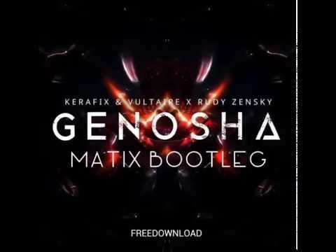 Kerafix & Vultaire X Rudy Zensky - Genosha (Matix Bootleg)