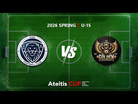 Riga FC Academy — Golden Academy Tbilisi / Ateitis CUP 2026 SPRING | U-15, Group B