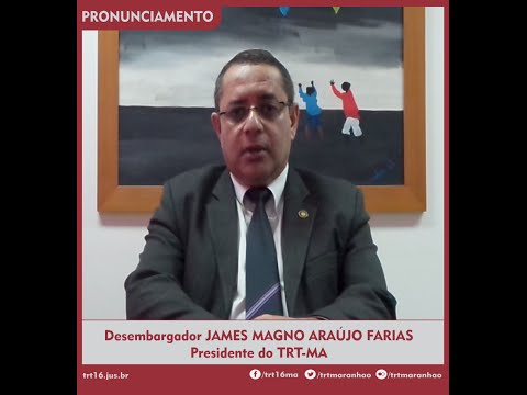 Pronunciamento do presidente do TRT-MA.