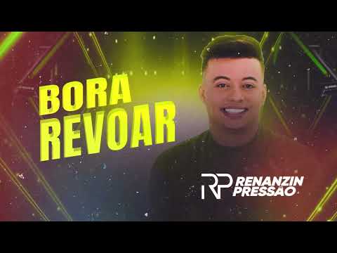 Renanzin Pressão - Bora Revoar
