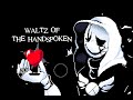 WALTZ OF THE HANDSPOKEN A Gaster Theme Take