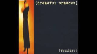 Dreadful Shadows - Futility (single version)