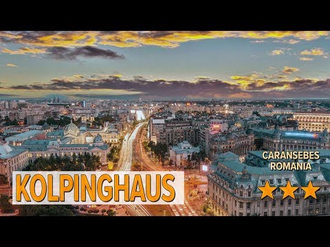 Kolpinghaus hotel review | Hotels in Caransebes | Romanian Hotels