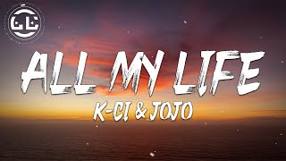 K-Ci &amp; JoJo - All My Life (Lyrics)
