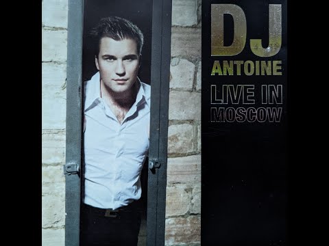 DJ Antoine - Live In Moscow (Full Album)