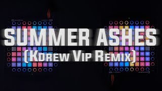 KDrew - Summer Ashes (KDrew VIP Remix) // Launchpad Cover [1K Special]
