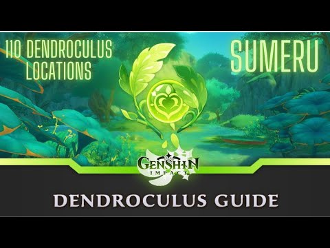 Genshin Impact 3.0 : All 110 Dendroculus Location at Sumeru
