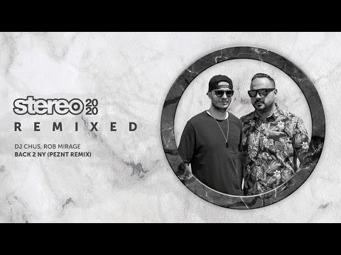 DJ Chus, Rob Mirage - Back 2 NY - PEZNT Remix