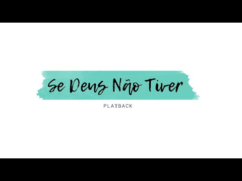 Se Deus Não Tiver - Fernanda Tomadon (Playback Com Letra)