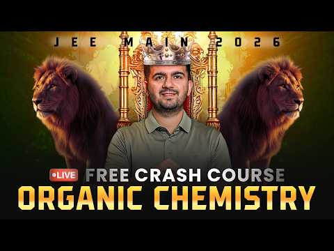 Your Final Organic Chemistry Weapon for JEE 2026 | Free Live Crash Course 🔥
