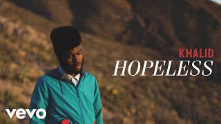 Khalid - Hopeless (Audio)