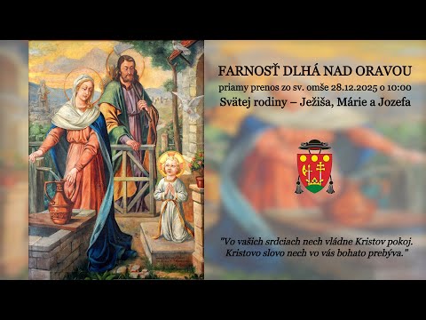 Svätá omša dnes │ ONLINE  │ NAŽIVO │ LIVE │SVIATOK: Svätej rodiny  │ 28.12.2025 │ 10:00