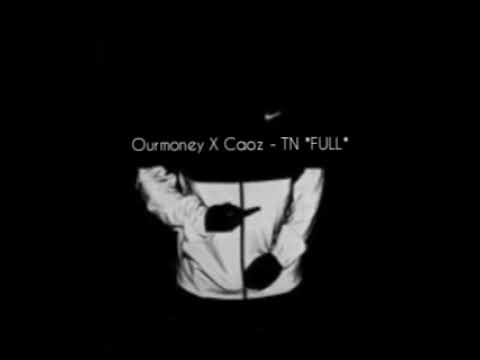 Ourmoney X Caoz - TN *FULL*