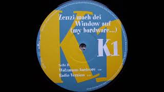 K1 – Zenzi Mach Dei Window Auf (My Hardware...) (Watzmann Hardcore)