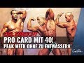 GESCHAFFT! PRO Card mit 40 - Peak Week ohne Entwässern!